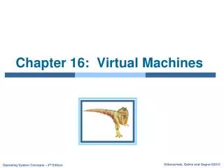 Chapter 16: Virtual Machines
