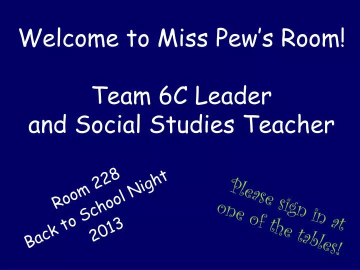 welcome to miss pew s room team 6c leader and social studies teacher