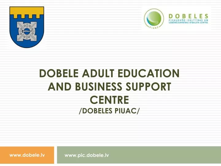 dobele adult education and busine s s support centre dobeles piuac