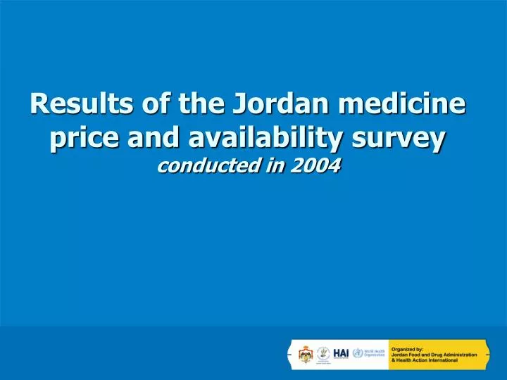 results of the jordan medicine price and availability survey conducted in 2004