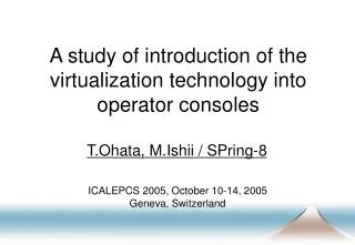 A study of introduction of the virtualization technology into operator consoles