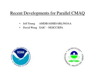 Recent Developments for Parallel CMAQ