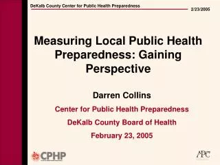 Measuring Local Public Health Preparedness: Gaining Perspective