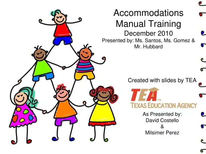 accommodations manual training december 2010 presented by ms santos ms gomez mr hubbard