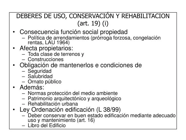 deberes de uso conservaci n y rehabilitacion art 19 i