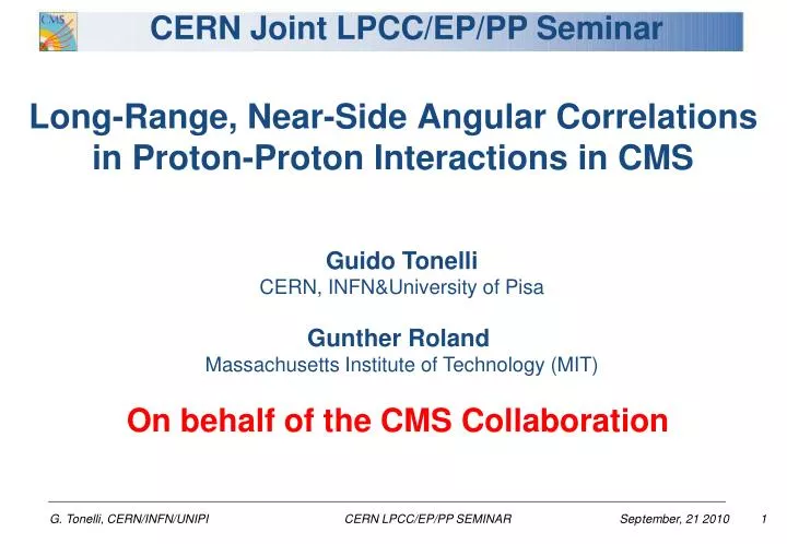 long range near side angular correlations in proton proton interactions in cms