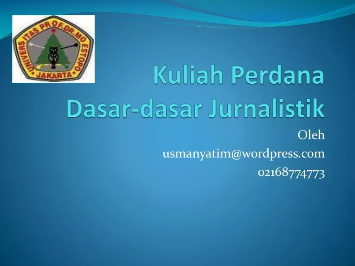 kuliah perdana dasar dasar jurnalistik