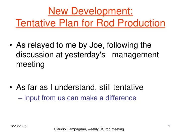 new development tentative plan for rod production