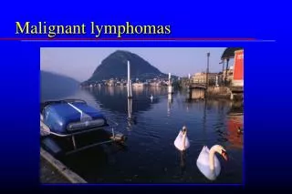 Malignant lymphomas