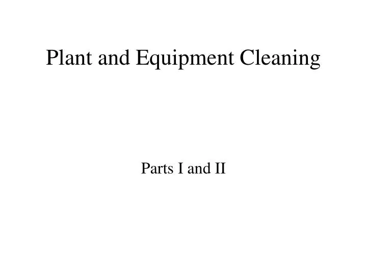 https://cdn2.slideserve.com/4214907/plant-and-equipment-cleaning-n.jpg