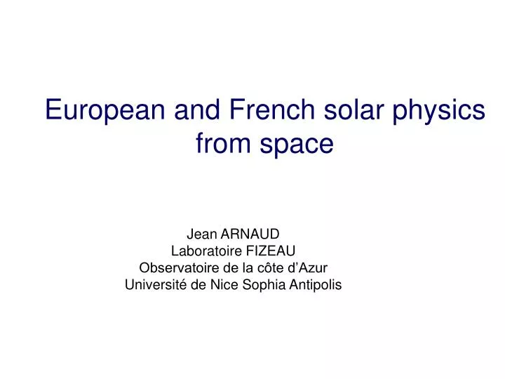 european and french solar physics from space