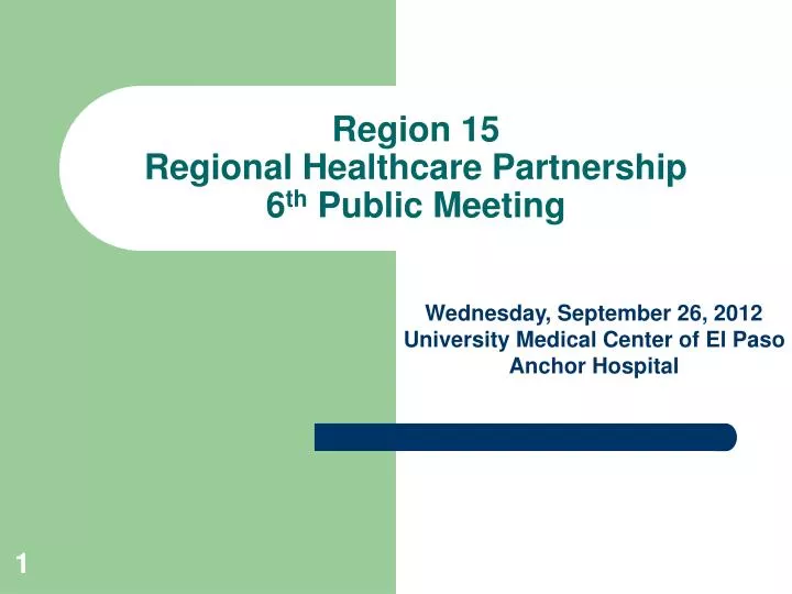 region 15 regional healthcare partnership 6 th public meeting