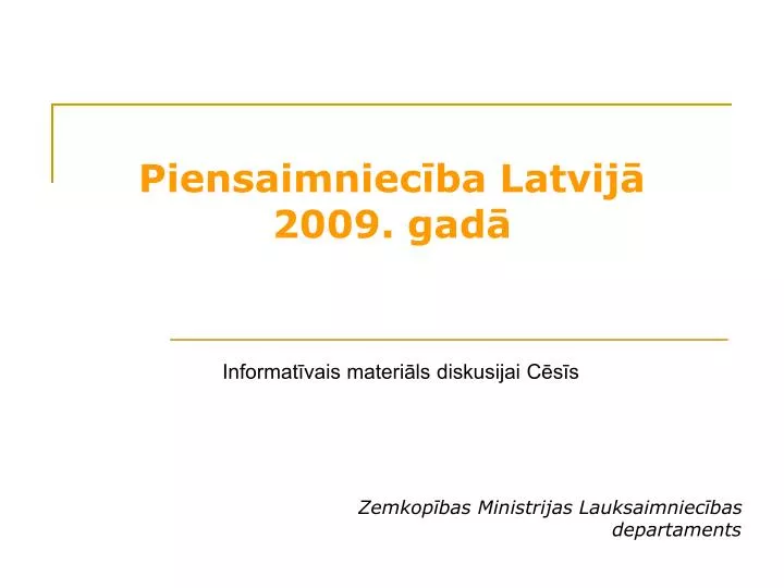 piensaimniec ba latvij 2009 gad