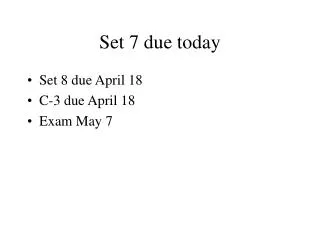 Set 7 due today