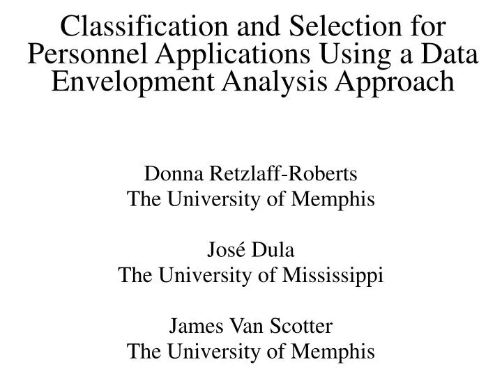 classification and selection for personnel applications using a data envelopment analysis approach