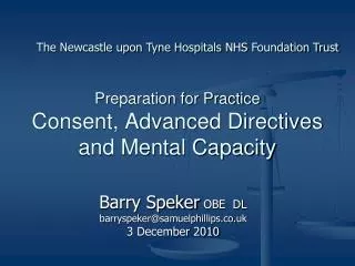 Preparation for Practice Consent, Advanced Directives and Mental Capacity