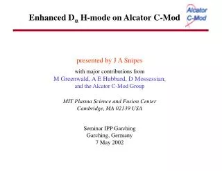 Enhanced D a H-mode on Alcator C-Mod