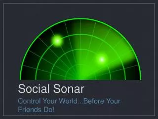 Social Sonar