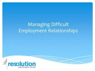 Managing Difficult Employment Relationships