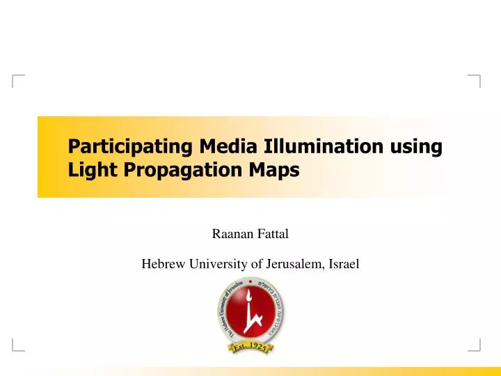 participating media illumination using light propagation maps