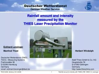 Rainfall amount and intensity measured by the THIES Laser Precipitation Monitor