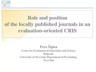 Role and p osition of the locally published journals in an evaluation-oriented CRIS