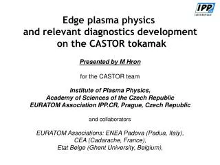 Edge plasma physics and relevant diagnostics development on the CASTOR tokamak