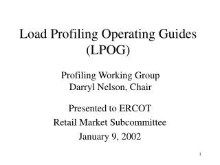 Presented to ERCOT Retail Market Subcommittee January 9, 2002