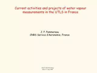Current activities and projects of water vapour measurements in the UTLS in France