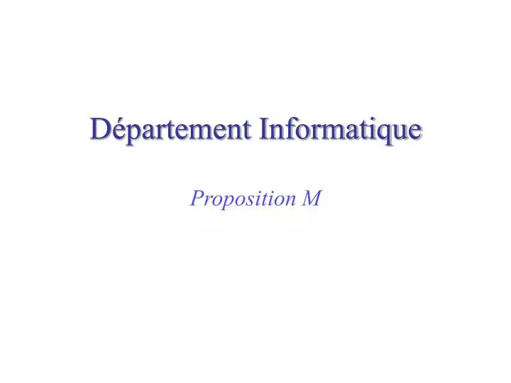 d partement informatique proposition m