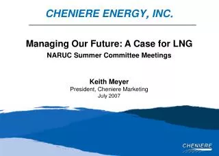 Managing Our Future: A Case for LNG NARUC Summer Committee Meetings