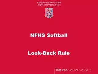 NFHS Softball Look-Back Rule