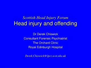 Scottish Head Injury Forum Head injury and offending
