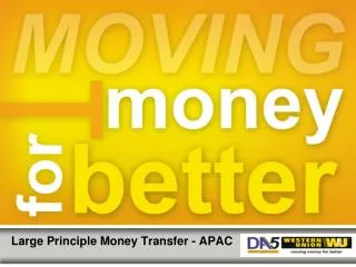 Large Principle Money Transfer - APAC