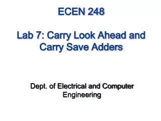 ECEN 248 Lab 7: Carry Look Ahead and Carry Save Adders