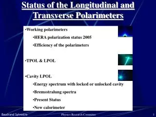 Status of the Longitudinal and Transverse Polarimeters