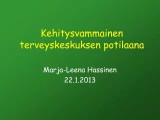 Kehitysvammainen terveyskeskuksen potilaana