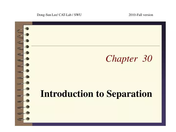 PPT - Chapter 30 Introduction To Separation PowerPoint Presentation ...