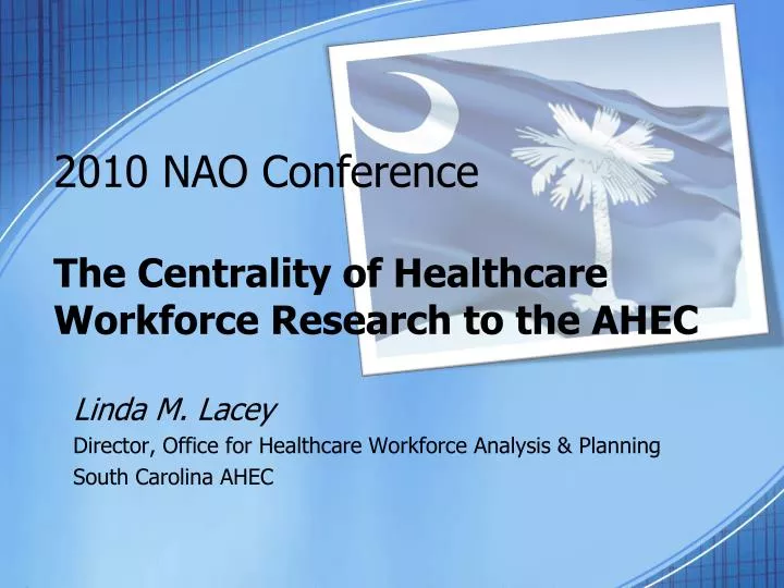 2010 nao conference the centrality of healthcare workforce research to the ahec