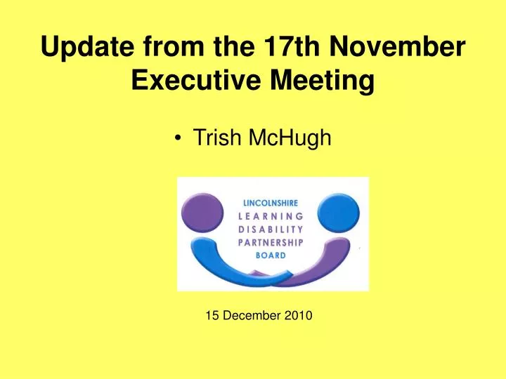 update from the 17th november executive meeting