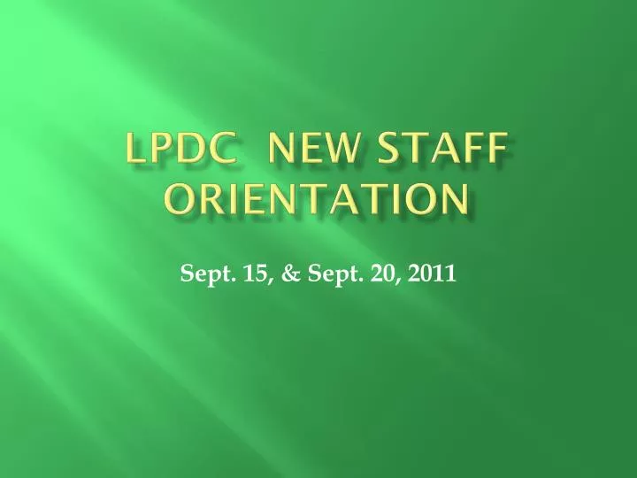 lpdc new staff orientation