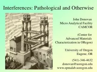 Interferences: Pathological and Otherwise