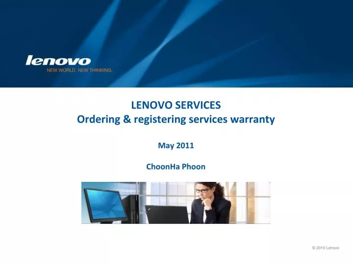 lenovo services ordering registering services warranty may 2011 choonha phoon