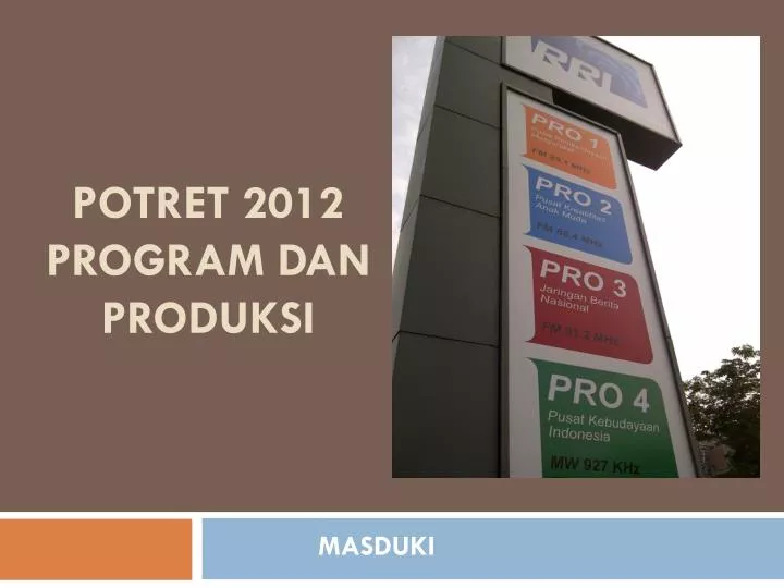 potret 2012 program dan produksi