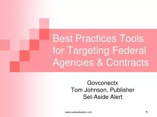 Best Practices Tools for Targeting Federal Agencies &amp; Contracts