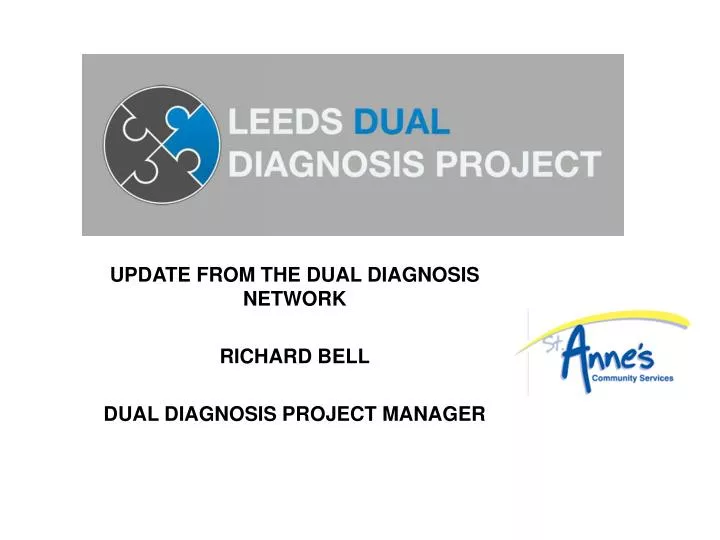 update from the dual diagnosis network richard bell dual diagnosis project manager