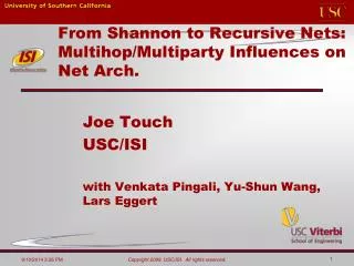 From Shannon to Recursive Nets: Multihop/Multiparty Influences on Net Arch.