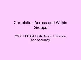 Correlation Across and Within Groups
