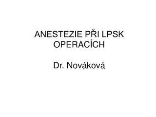 anestezie p i lpsk operac ch dr nov kov