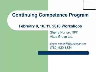 Continuing Competence Program February 9, 10, 11, 2010 Workshops